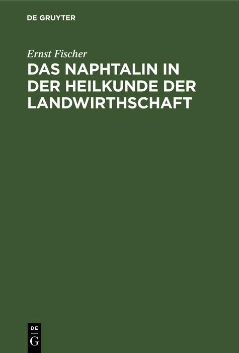 Produktbild: Das Naphtalin in der Heilkunde der Landwirthschaft
