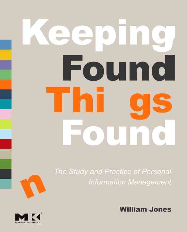 Produktbild: Keeping Found Things Found: The Study and Practice of Personal Information Management