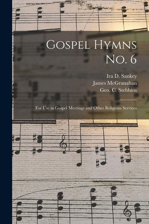 Produktbild: Gospel Hymns No. 6 [microform]: for Use in Gospel Meetings and Other Religious Services