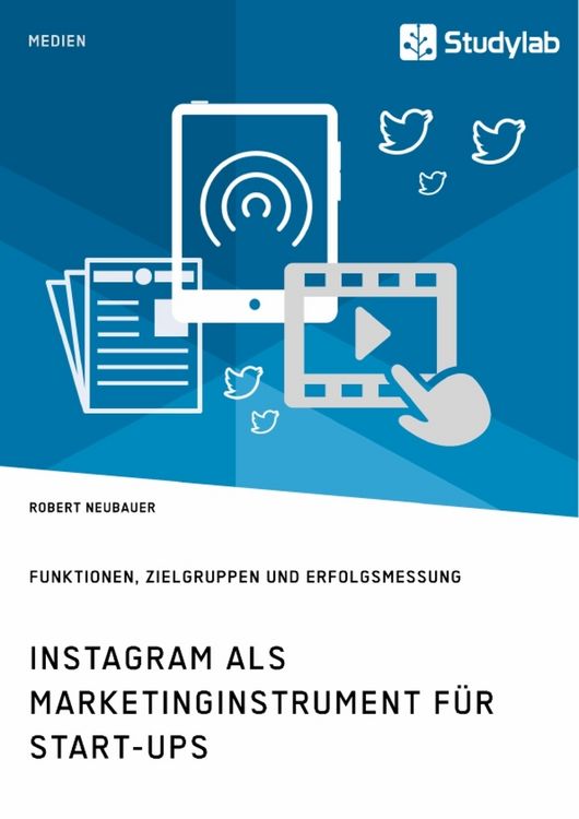 Produktbild: Instagram als Marketinginstrument f&uuml;r Start-ups. Funktionen, Zielgruppen und Erfolgsmessung