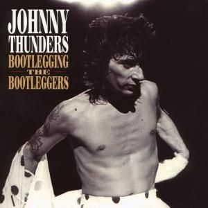 Produktbild: Thunders, J: Bootlegging The Bootleggers