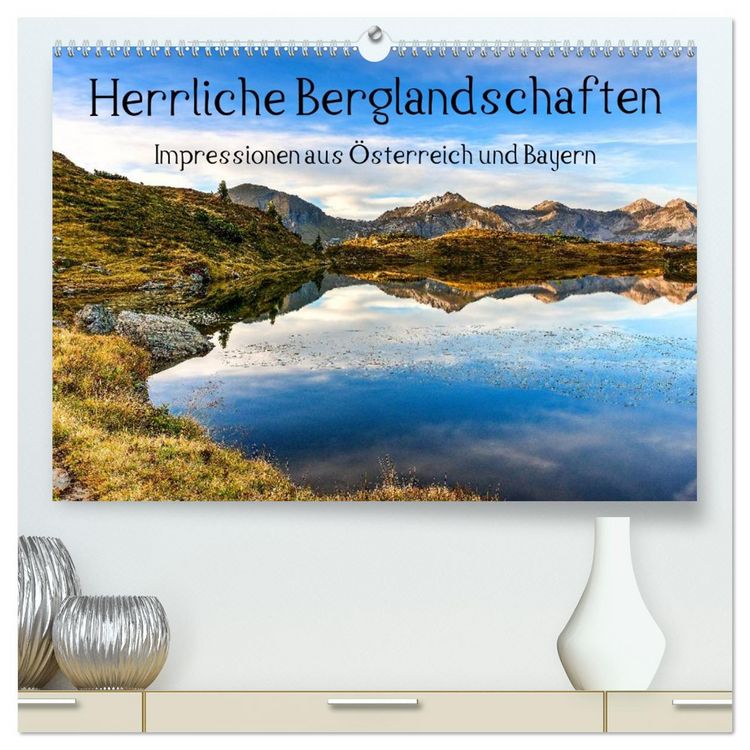 Produktbild: Herrliche Berglandschaften - Impressionen aus &Ouml;sterreich und Bayern (hochwertiger Premium Wandkalender 2026 DIN A2 quer), Kunstdruck in Hochglanz