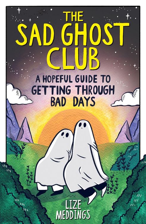 Produktbild: The Sad Ghost Club: A Hopeful Guide to Getting Through Bad Days