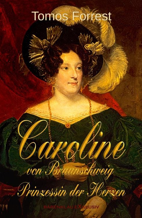 Produktbild: Caroline von Braunschweig - Prinzessin der Herzen