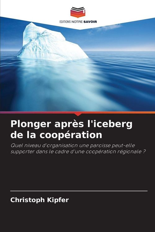Produktbild: Plonger apr&egrave;s l'iceberg de la coop&eacute;ration