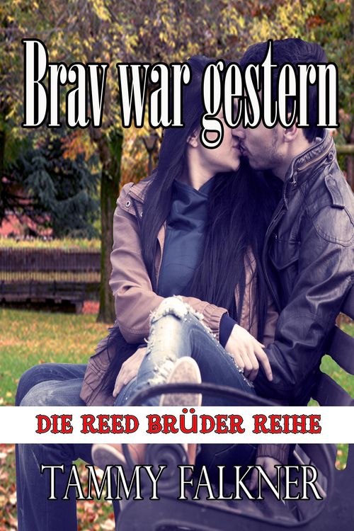 Produktbild: Brav war gestern (Die Reed Br&uuml;der Reihe, #13)