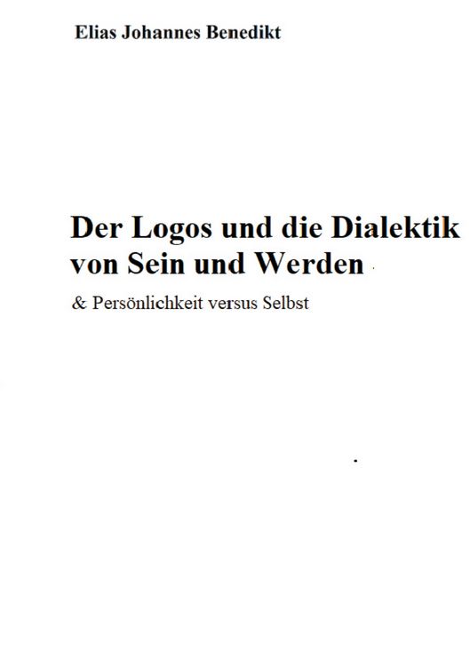 Produktbild: Der Logos und die Dialektik von Sein und Werden - Das Ego versus "ICH BIN"