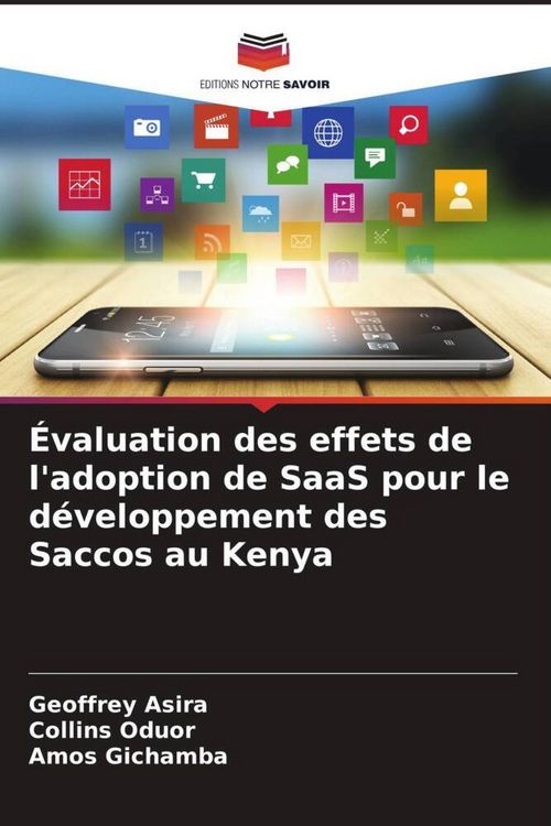 Produktbild: &Eacute;valuation des effets de l'adoption de SaaS pour le d&eacute;veloppement des Saccos au Kenya