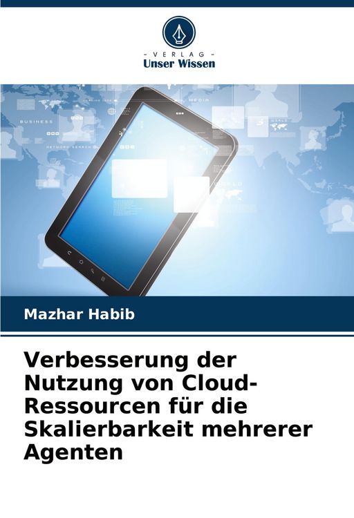 Produktbild: Verbesserung der Nutzung von Cloud-Ressourcen f&uuml;r die Skalierbarkeit mehrerer Agenten