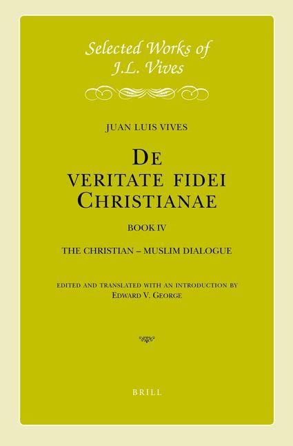 Produktbild: J.L. Vives: de Veritate Fidei Christianae, Book IV