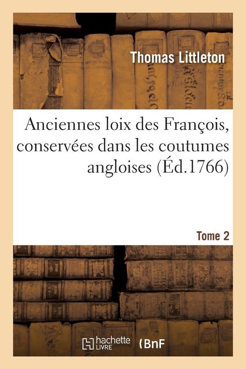 Produktbild: Anciennes loix des Francois, conservees dans les coutumes angloises. Tome 2