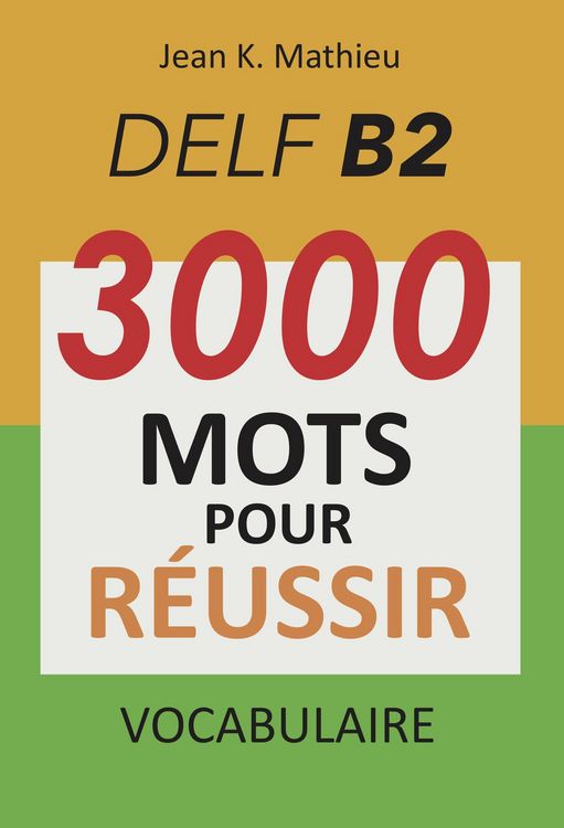Produktbild: Vocabulaire DELF B2 - 3000 mots pour r&eacute;ussir