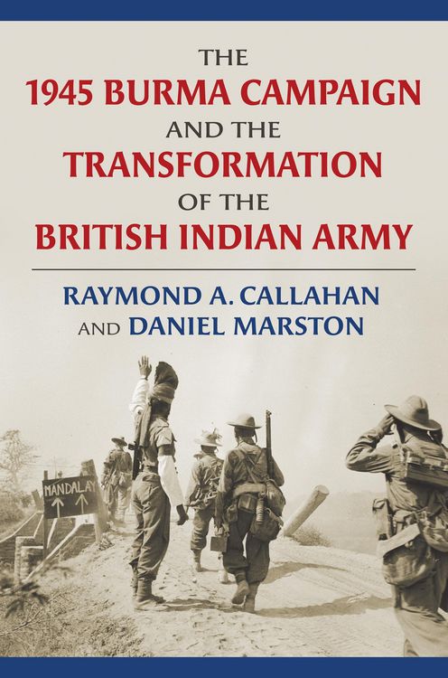 Produktbild: The 1945 Burma Campaign and the Transformation of the British Indian Army