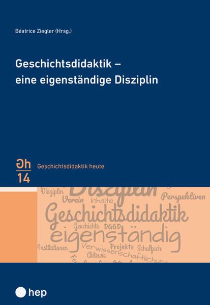Produktbild: Geschichtsdidaktik &ndash; eine eigenst&auml;ndige Disziplin