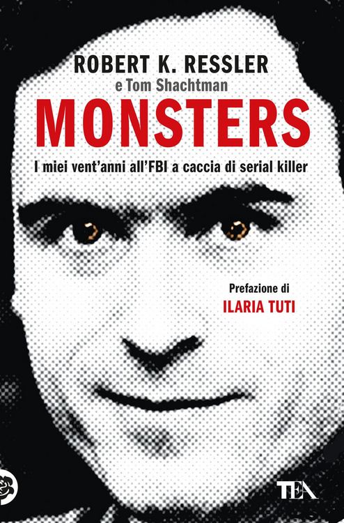 Produktbild: Monsters. I miei vent'anni all'FBI a caccia di serial killer