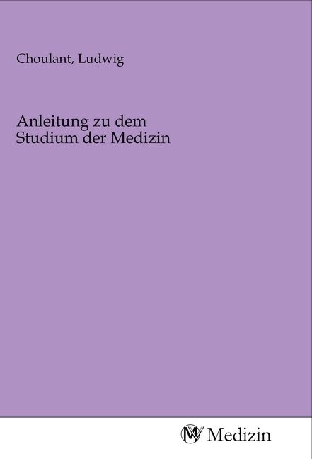 Produktbild: Anleitung zu dem Studium der Medizin