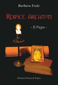 Produktbild: Respice arcanum. Il papa