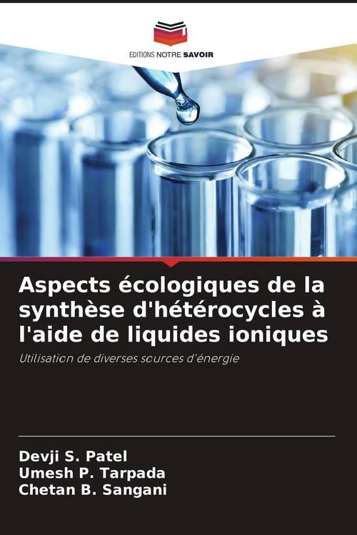 Produktbild: Aspects &eacute;cologiques de la synth&egrave;se d'h&eacute;t&eacute;rocycles &agrave; l'aide de liquides ioniques