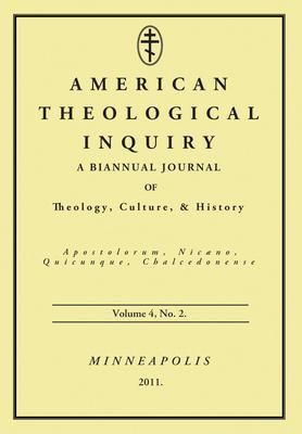 Produktbild: American Theological Inquiry, Volume Four, Issue Two: A Biannual Journal of Theology, Culture, and History