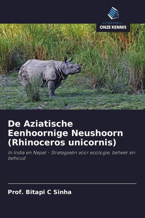 Produktbild: De Aziatische Eenhoornige Neushoorn (Rhinoceros unicornis)