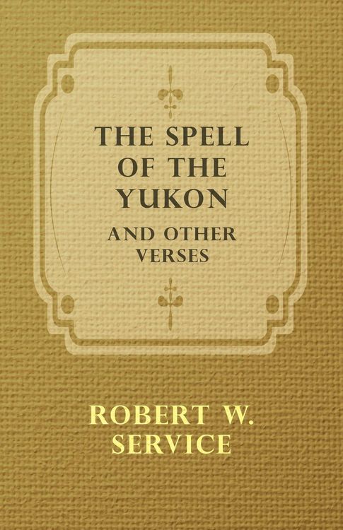 Produktbild: The Spell of the Yukon and Other Verses