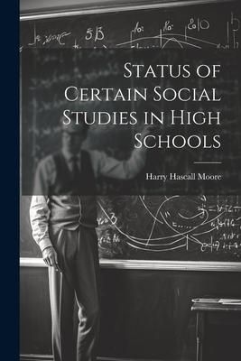 Produktbild: Status of Certain Social Studies in High Schools