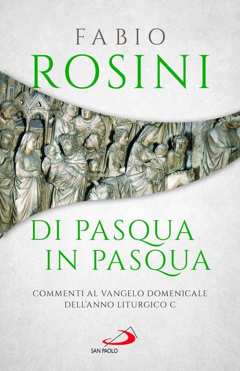 Produktbild: Di Pasqua in Pasqua. Commenti al Vangelo domenicale dell'anno liturgico C
