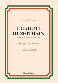 Produktbild: I caduti di Zeithain. Ricerche del Cimitero 1962-1991. &laquo;Morti per un no&raquo;