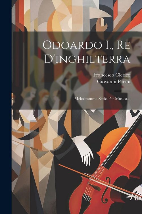 Produktbild: Odoardo I., Re D'inghilterra: Melodramma Serio Per Musica...