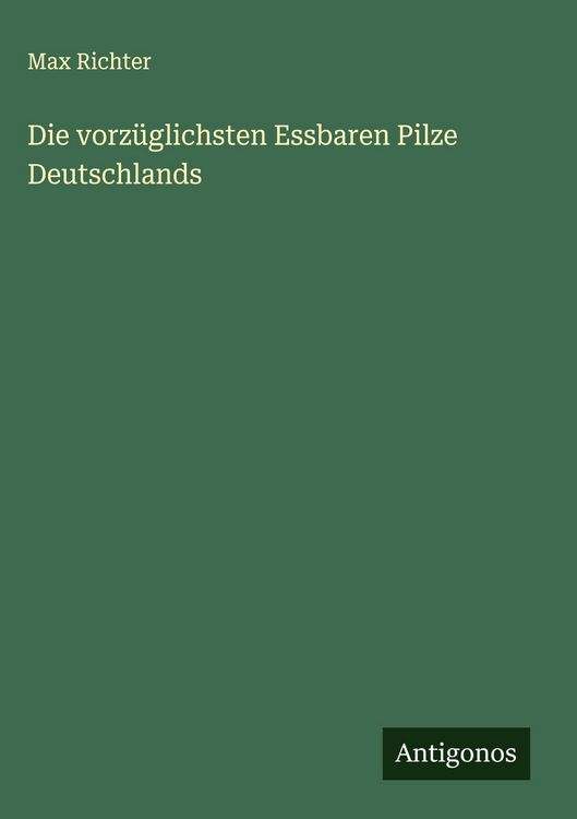 Produktbild: Die vorz&uuml;glichsten Essbaren Pilze Deutschlands