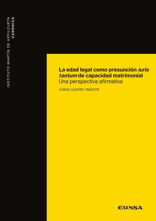 Produktbild: La edad legal como presunci&oacute;n iuris tantum de capacidad matrimonial : una perspectiva afirmativa