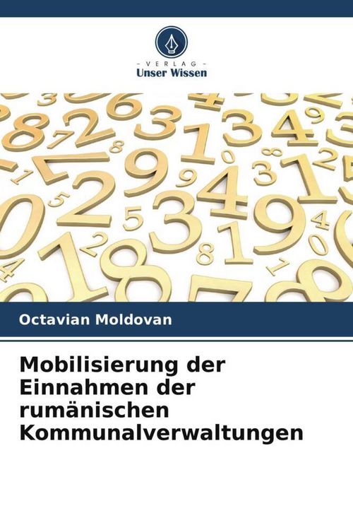 Produktbild: Mobilisierung der Einnahmen der rum&auml;nischen Kommunalverwaltungen
