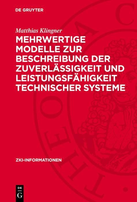Produktbild: Mehrwertige Modelle zur Beschreibung der Zuverl&auml;ssigkeit und Leistungsf&auml;higkeit technischer Systeme