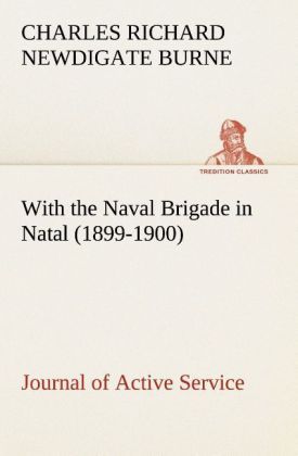 Produktbild: With the Naval Brigade in Natal (1899-1900) Journal of Active Service