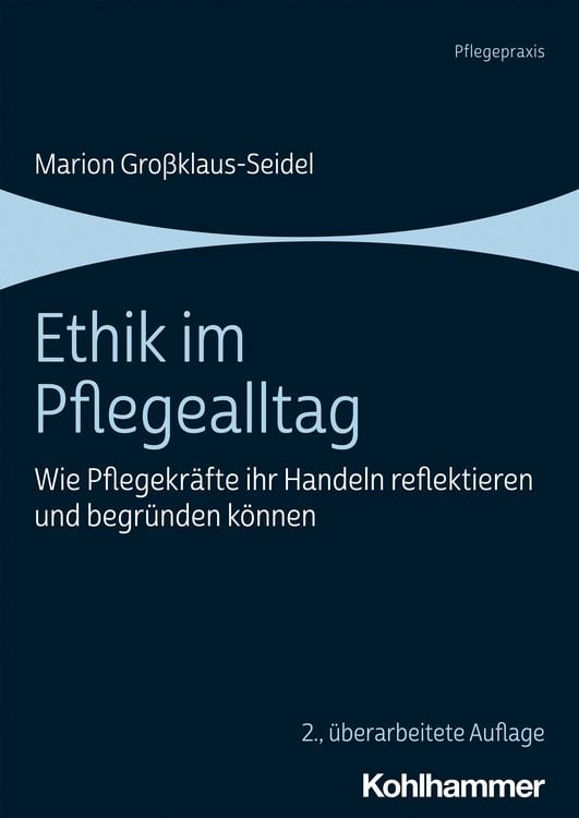 Bild vom Artikel Ethik im Pflegealltag vom Autor Marion Grossklaus-Seidel