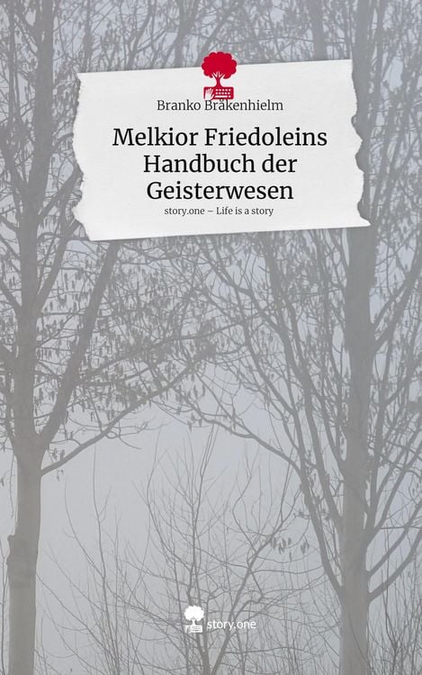 Produktbild: Melkior Friedoleins Handbuch der Geisterwesen. Life is a Story - story.one