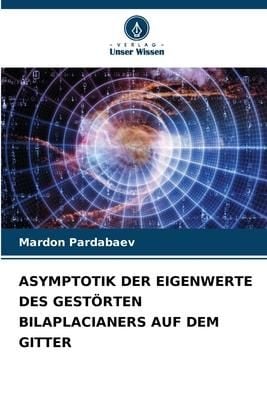 Produktbild: Asymptotik der Eigenwerte des Gest&ouml;rten Bilaplacianers Auf dem Gitter