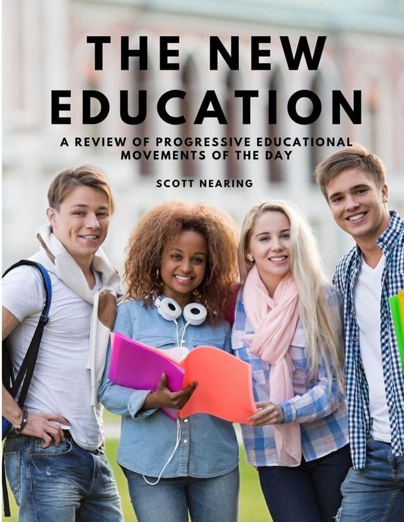 Produktbild: The New Education - A Review of Progressive Educational Movements of the Day