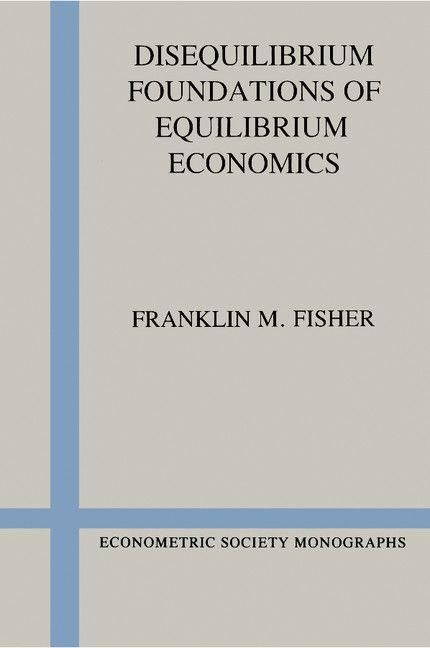 Produktbild: Disequilibrium Foundations of Equilibrium Economics