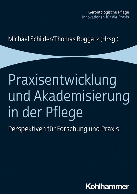Produktbild: Praxisentwicklung und Akademisierung in der Pflege