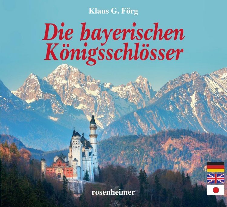 Produktbild: Die bayerischen K&ouml;nigsschl&ouml;sser