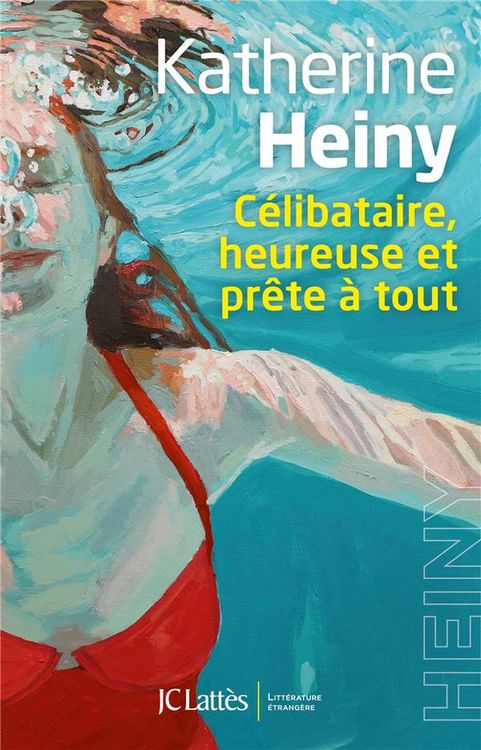 Produktbild: C&eacute;libataire, heureuse et pr&ecirc;te &agrave; tout
