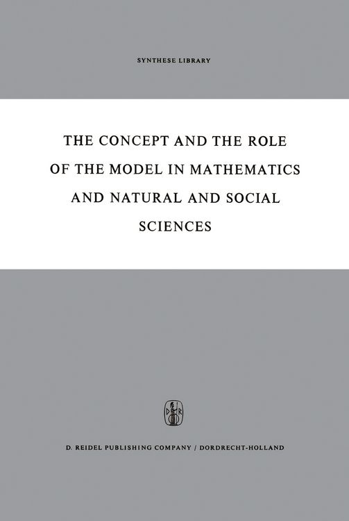 Produktbild: The Concept and the Role of the Model in Mathematics and Natural and Social Sciences
