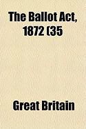 Produktbild: The Ballot ACT, 1872 (35