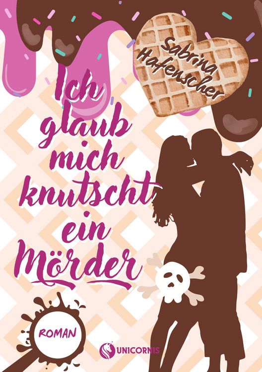Produktbild: Ich glaub mich knutscht ein M&ouml;rder