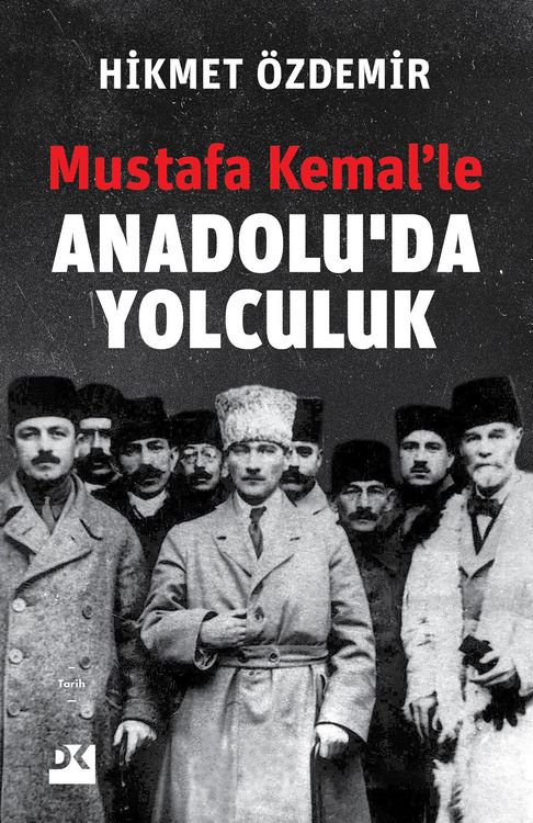 Produktbild: Mustafa Kemal'le Anadolu'da Yolculuk