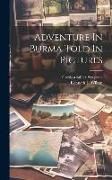 Produktbild: Adventure In Burma Told In Pictures