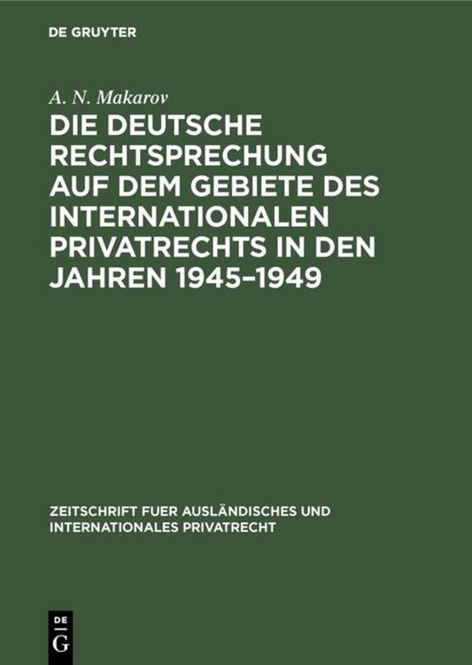 Produktbild: Die deutsche Rechtsprechung auf dem Gebiete des internationalen Privatrechts in den Jahren 1945&ndash;1949