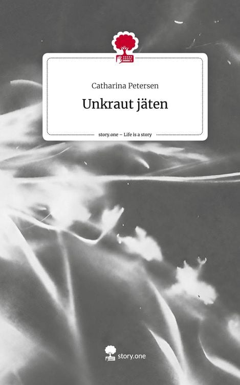 Produktbild: Unkraut j&auml;ten. Life is a Story - story.one
