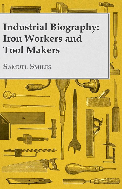 Produktbild: Industrial Biography - Iron Workers and Tool Makers